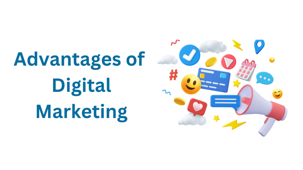 Advantages and Disadvantages of Digital Marketing